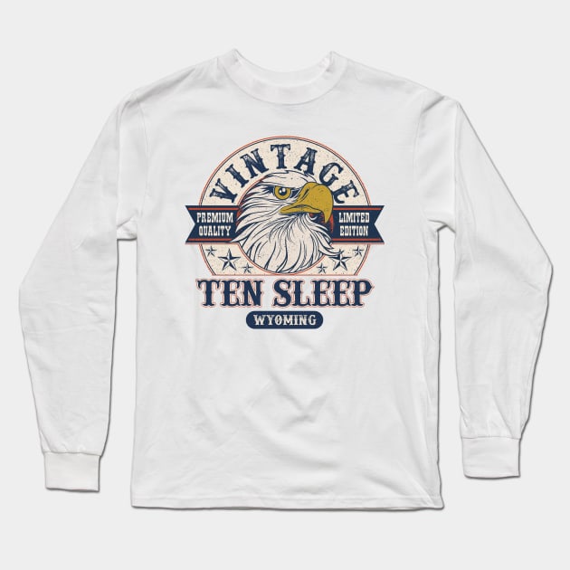 Ten Sleep Wyoming Retro Vintage Limited Edition Long Sleeve T-Shirt by aavejudo